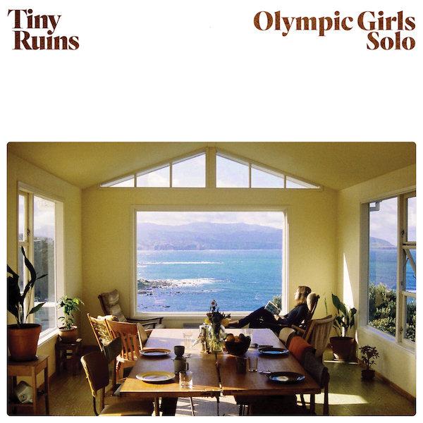 Tiny Ruins' - 'Olympic Girls Solo' LP